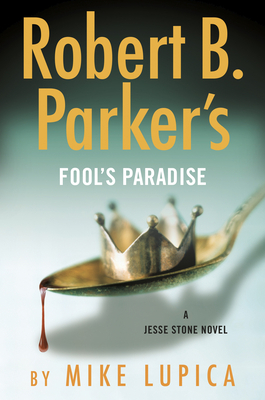 Robert B. Parker's Fool's Paradise by Mike Lupica