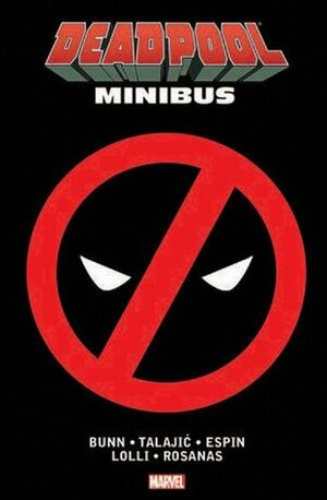 Deadpool Minibus by Matteo Lolli, Cullen Bunn, Ramon Rosanas, Salva Espin, Dalibor Talajić