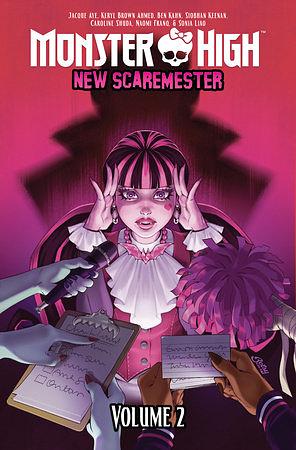 Monster High: New Scaremester, Vol. 2 by Jacque Aye, Ben Kahn, Keryl Brown Ahmed