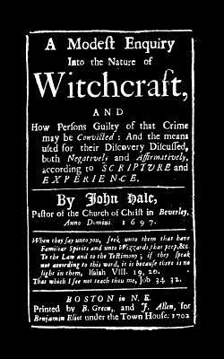Modest Enquiry Into the Nature of Witchcraft by John Hale