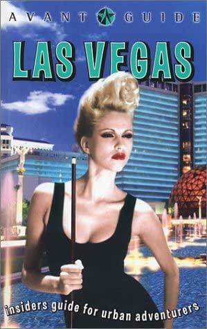 Avant-Guide Las Vegas: Insiders' Guide for Urban Adventures by Dan Levine