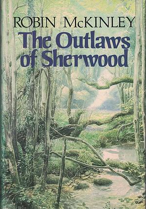 The Outlaws of Sherwood by Robin McKinley