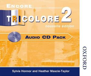 Encore Tricolore Nouvelle 2 Audio CD Pack (X6) by Sylvia Honnor, Heather Mascie-Taylor