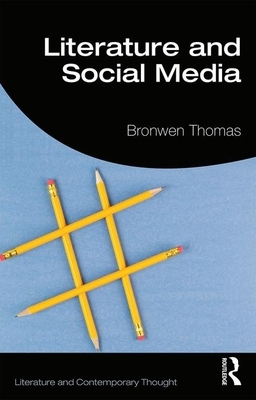 Literature and Social Media by Bronwen Thomas