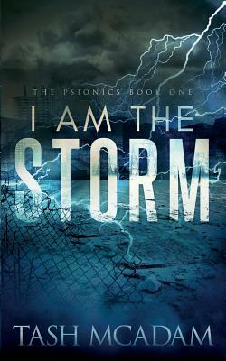 I am the Storm by Tash McAdam