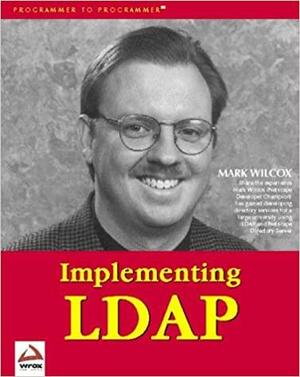 Implementing LDAP by Mark Wilcox