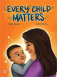 Every Child Matters by Phyllis Webstad