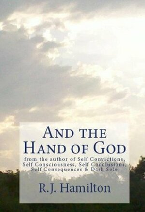 And the Hand of God by R.J. Hamilton
