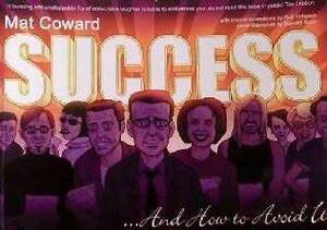 Success and How to Avoid It by Mat Coward