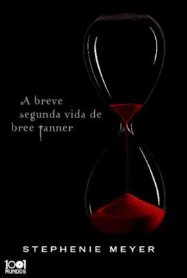 A Breve Segunda Vida de Bree Tanner by Stephenie Meyer