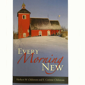 Every Morning New by Herbert W. Chilstrom