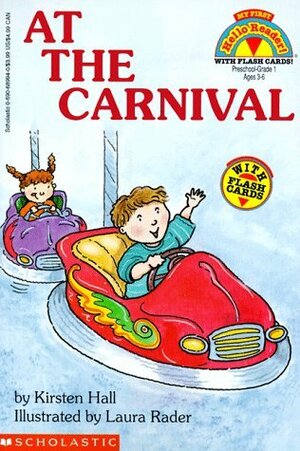 At the Carnival with Flash Cards (My First Hello Reader!) by Laura Rader, Kirsten Hall