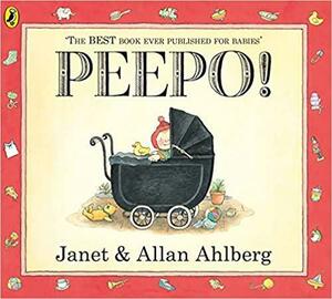 Peepo! by Allan Ahlberg, Janet Ahlberg