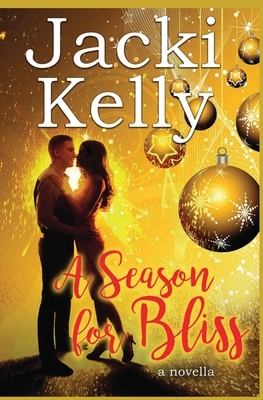 A Season For Bliss by Jacki Kelly