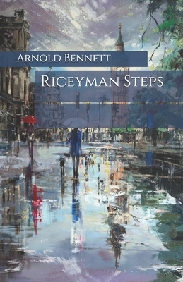 Riceyman Steps by Arnold Bennett