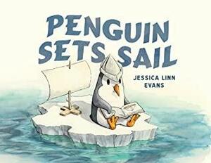 Penguin Sets Sail by Jessica Linn Evans