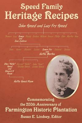 Speed Family Heritage Recipes by Susan E. Lindsey