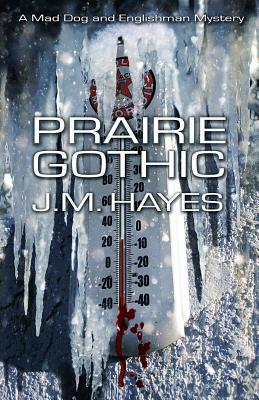 Prairie Gothic by J.M. Hayes