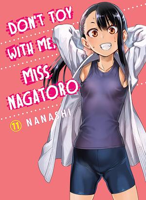 Don't Toy With Me, Miss Nagatoro Volume 11 by nanashi, nanashi