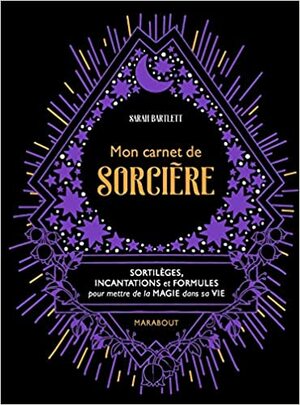 Mon Carnet de Sorcière by Sarah Bartlett