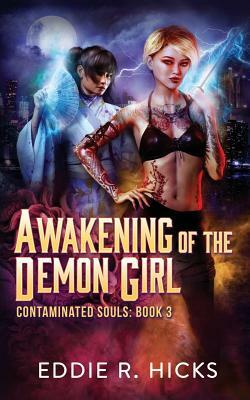 Awakening of the Demon Girl by Eddie R. Hicks