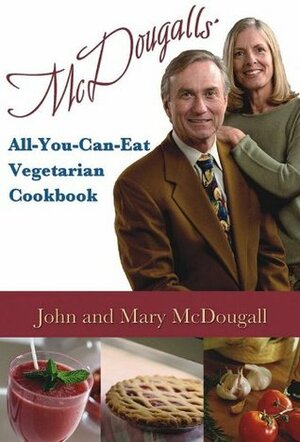 McDougalls' All-You-Can-Eat Vegetarian Cookbook by Mary McDougall, John A. McDougall