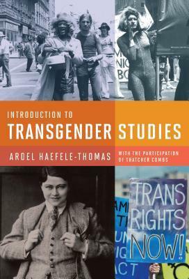 Introduction to Transgender Studies by Ardel Haefele-Thomas
