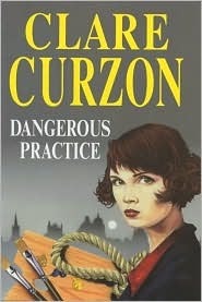 Dangerous Practice by Clare Curzon