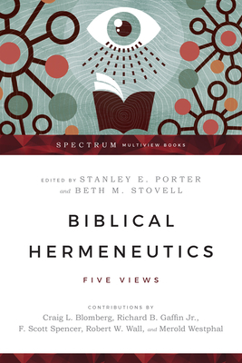 Biblical Hermeneutics: Five Views by 