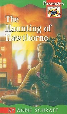 Haunting of Hawthorne by Anne E. Schraff, Anne E. Schraff