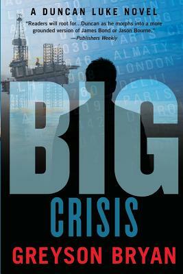 Big: Crisis by Greyson Bryan