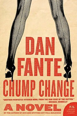 Chump Change by Dan Fante