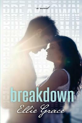 Breakdown by Ellie Grace