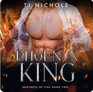 Phoenix King by TJ Nichols