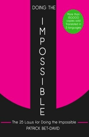 Doing the Impossible: The 25 Laws for Doing the Impossible by Patrick Bet-David