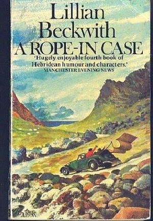 A Rope - in Case by Lillian Beckwith