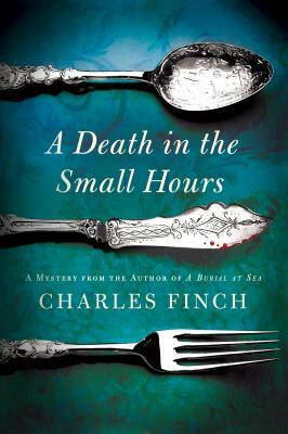 A Death in the Small Hours: A Mystery by Charles Finch