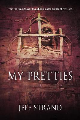 My Pretties by Jeff Strand