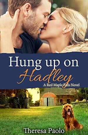 Hung up on Hadley by Theresa Paolo
