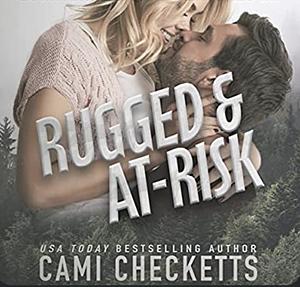 Rugged & At-Risk by Cami Checketts