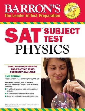 Barron's SAT Subject Test: Physics by Robert Jansen, Greg Young