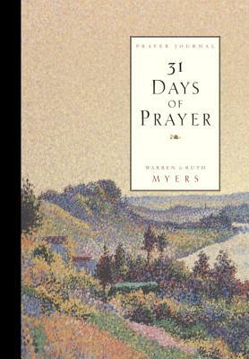 31 Days of Prayer Journal: Moving God's Mighty Hand by Ruth Myers, Warren Myers