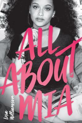 All about MIA by Lisa Williamson