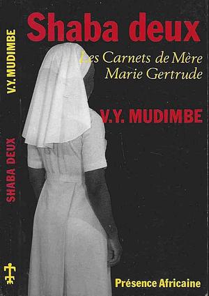 Shaba Deux: les carnets de Mère Marie-Gertrude by V. Y. Mudimbe