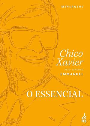 O essencial by Francisco Cândido Xavier
