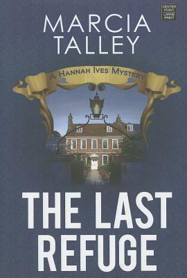The Last Refuge by Marcia Talley