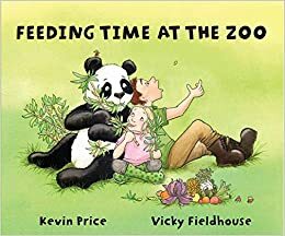 Feeding Time at the Zoo by Kevin Price, Vicky Fieldhouse