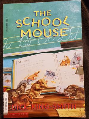 The School Mouse by Dick King-Smith