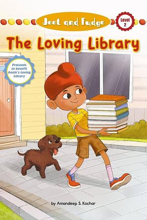 Jeet and Fudge: The Loving Library by Amandeep S. Kochar