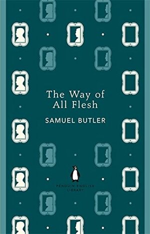 The Way of All Flesh by Samuel Butler